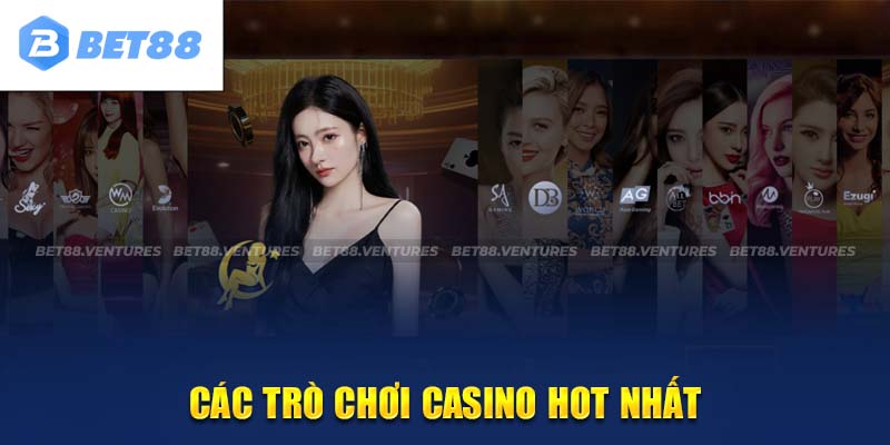 Sản phẩm hấp dẫn hàng đầu Casino Bet88